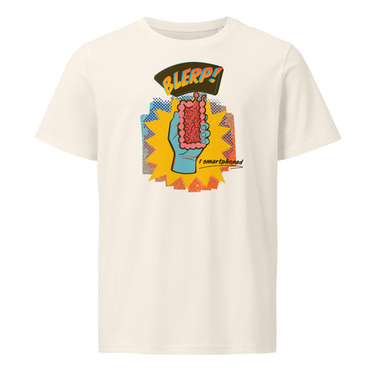 Blerp! I Smartphoned - Organic 100% Cotton T-shirt